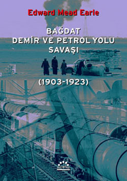 Bağdat Demir ve Petrol Yolu Savaşı (1903-1923)