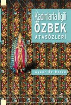 Kadınlarla İlgili Özbek Atasözleri