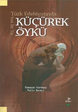 Türk Edebiyatında Yeni Bir Tür Küçürek Öykü