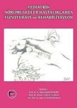 Pediatrik Nöromusküler Hastalıklarda Fizyoterapi Ve Rehabilitasyon