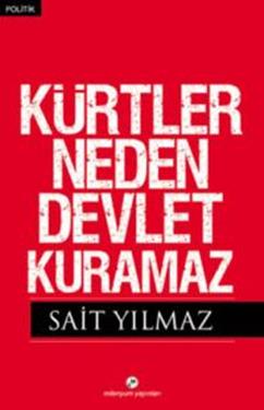 Kürtler Neden Devlet Kuramaz