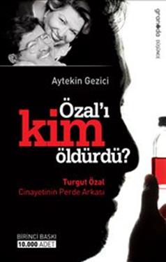 Özal’ı Kim Öldürdü