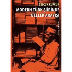 Modern Türk Şiirinde Bellek Arayışı