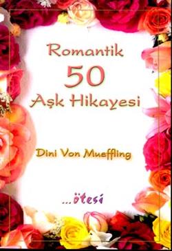 Romantik 50 Aşk Hikayesi