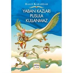 Yaban Kazları Pusula Kullanmaz