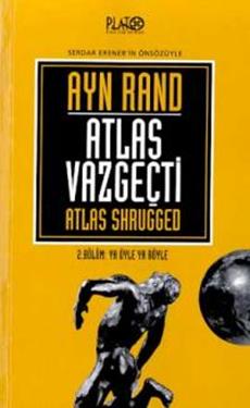 Atlas Vazgeçti 2. Bölüm: Ya Öyle Ya Böyle