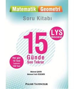 LYS Öncesi 15 Günde Son Tekrar Matematik Geometri Soru Bankası Palme Yayınları