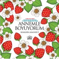 Annemle Boyuyorum - Renklerin Armonisi 3