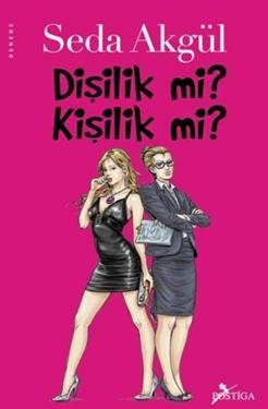 Dişilik mi Kişilik mi?