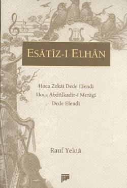 Esatiz-i Elhan Hoca Zekai Dede Efendi Hoca Abdülkadir-i Meragi Dede Efendi