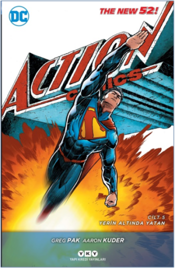 Superman Action Comics Serisi 5 - Yerin Altında Yatan