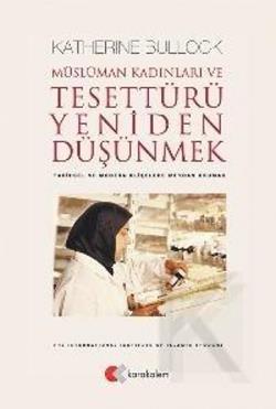 Müslüman Kadınları ve Tesettürü Yeniden Düşünmek