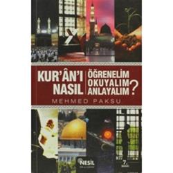 Kur'an'ı Nasıl Öğrenelim Okuyalım Anlayalım?