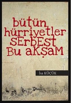 Bütün Hüriyetler Serbest Bu Akşam