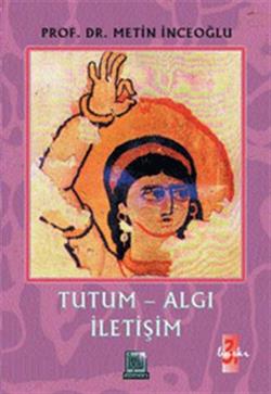 Tutum - Algı İletişim