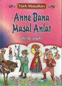 Türk Masalları Anne Bana Masal Anlat