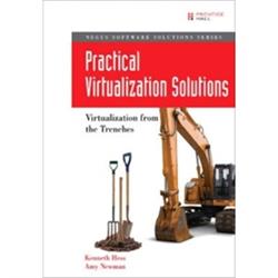 Practical Virtualization Solutions