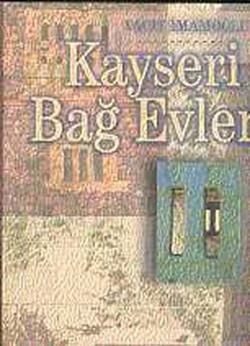 Kayseri Bağ Evleri