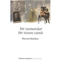 Bir Zamanlar Bir Turan Vardı