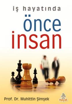 İş Hayatında Önce İnsan