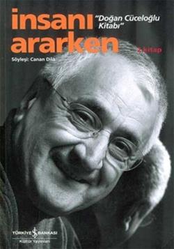 İnsanı Ararken 2. Kitap - Doğan Cüceloğlu Kitabı