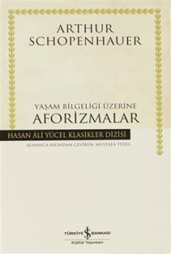 Yaşam Bilgeliği Üzerine Aforizmalar (Ciltli)