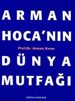 Arman Hoca’nın Dünya Mutfağı