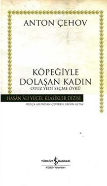 Köpeğiyle Dolaşan Kadın Otuz Yedi Seçme Öykü