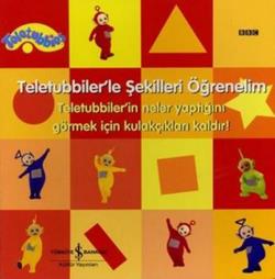 Teletubbiler’le Şekilleri Öğrenelim