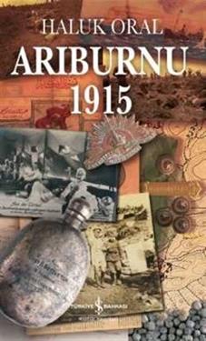 Arıburnu 1915  Çanakkale Savaşından Belgesel Öyküler