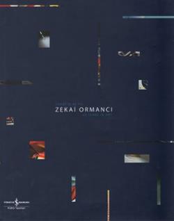 Zekai Ormancı  Sanatta 40 Yıl / 40 Years in Art