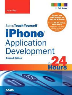 Sams Teach Yourself iPhone Application Development in 24 Hours