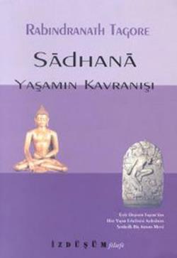 Sadhana Yaşamın Kavranışı