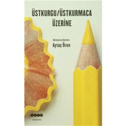 Üstkurgu / Üstkurmaca Üzerine