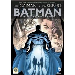 Batman: Pelerinli Süvari'ye Ne Oldu?