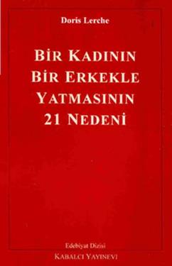 Bir Kadının Bir Erkekle Yatmasının 21 Nedeni