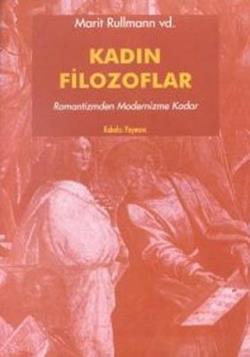 Kadın Filozoflar 2 Romantizmden Modernizme Kadar