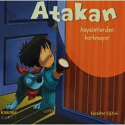 Atakan Hayaletlerden Korkmuyor