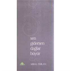 SEN GİDERSEN DAĞLAR BÜYÜR