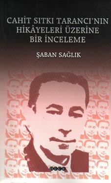 Cahit Sıtkı Tarancı’nın Hikayeleri Üzerine Bir İnceleme