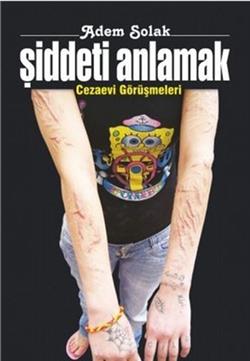 Şiddeti Anlamak - Cezaevi Görüşmeleri