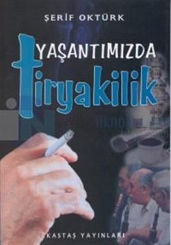 Yaşantımızda Tiryakilik