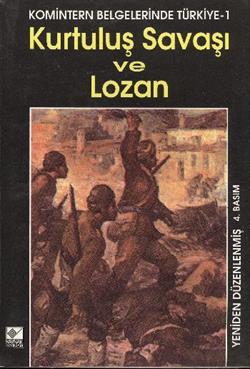 Kurtuluş Savaşı ve Lozan Komintern Belgelerinde Türkiye - 1