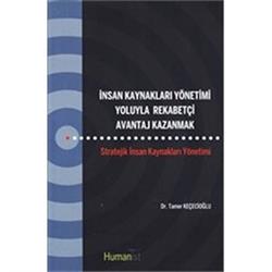 İnsan Kaynakları Yönetimi Yoluyla Rekabetçi Avantaj Kazanmak