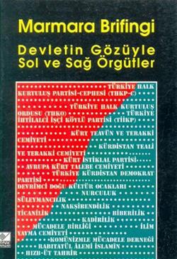 Marmara Brifingi Devletin Gözüyle Sol ve Sağ Örgütler