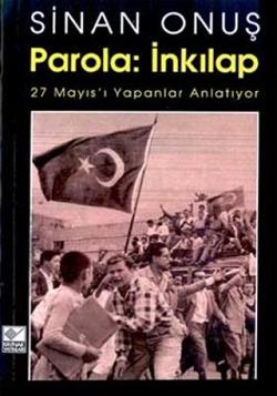 Parola: İnkılap 27 Mayıs’ı yapanlar Anlatıyor