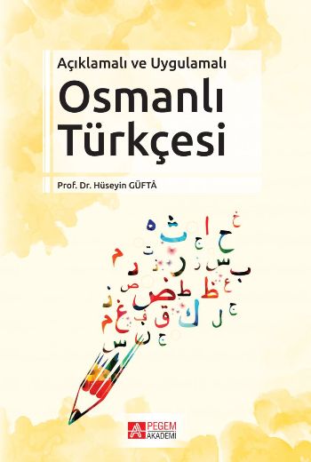 Açıklamalı ve Uygulamalı Osmanlı Türkçesi