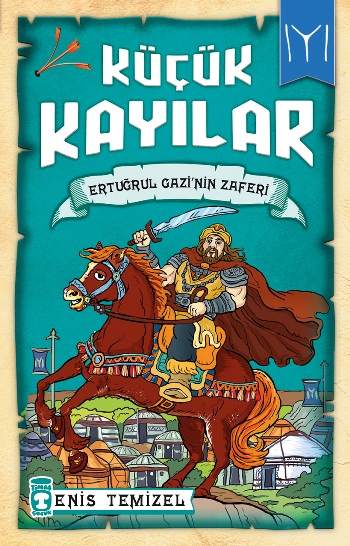 Küçük Kayılar - Ertuğrul Gazi'nin Zaferi