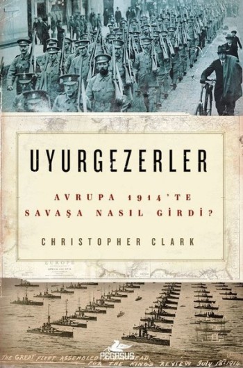 Uyurgezerler (Avrupa 1914'te Savaşa Nasıl Girdi?)