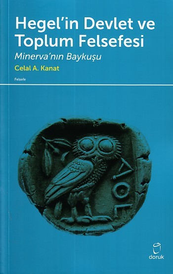 Hegel'in Devlet ve Toplum Felsefesi (Minerva’nın Baykuşu)